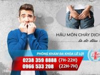 Hậu môn chảy dịch là do đâu ?